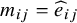 m Subscript i j Baseline equals ModifyingAbove e With caret Subscript i j