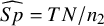 ModifyingAbove upper S p With caret equals upper T upper N divided by n 2