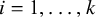 i equals 1 comma ellipsis comma k