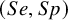 left parenthesis upper S e comma upper S p right parenthesis