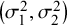 left parenthesis sigma 1 squared comma sigma 2 squared right parenthesis