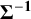 bold upper Sigma Superscript negative bold 1