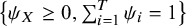 StartSet psi Subscript upper X Baseline greater than or equals 0 comma sigma summation Underscript i equals 1 Overscript upper T Endscripts psi Subscript i Baseline equals 1 EndSet