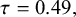 tau equals 0.49 comma