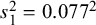 s 1 squared equals 0.077 squared