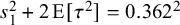 s 1 squared plus 2 normal upper E left bracket tau squared right bracket equals 0.362 squared