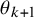 theta Subscript k plus 1