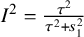 upper I squared equals StartFraction tau squared Over tau squared plus s 1 squared EndFraction