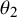 theta 2