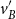 v prime Subscript upper B