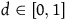 d element of left bracket 0 comma 1 right bracket