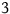 3