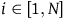 i element of left bracket 1 comma upper N right bracket