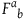 upper F Superscript a Baseline Subscript b