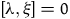 left bracket lamda comma xi right bracket equals 0