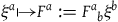 xi Superscript a Baseline right arrow from bar upper F Superscript a Baseline colon equals upper F Superscript a Baseline Subscript b Baseline xi Superscript b