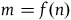 m equals f left parenthesis n right parenthesis