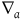 nabla Subscript a Baseline