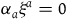 alpha Subscript a Baseline xi Superscript a Baseline equals 0