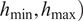 h Subscript min Baseline comma h Subscript max Baseline right parenthesis