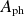 upper A Subscript normal p normal h