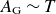 upper A Subscript normal upper G Baseline tilde upper T