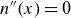 n double prime left parenthesis x right parenthesis equals 0