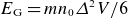 upper E Subscript normal upper G Baseline equals m n 0 upper Delta squared upper V divided by 6