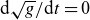 normal d StartRoot g EndRoot divided by normal d t equals 0