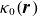 kappa 0 left parenthesis bold italic r right parenthesis