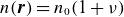n left parenthesis bold italic r right parenthesis equals n 0 left parenthesis 1 plus nu right parenthesis