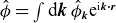 ModifyingAbove phi With caret equals integral normal d bold italic k ModifyingAbove phi With caret Subscript bold italic k Baseline normal e Superscript normal i bold italic k bold dot bold italic r