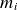 m Subscript i