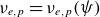 nu Subscript e comma p Baseline equals nu Subscript e comma p Baseline left parenthesis psi right parenthesis