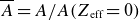 ModifyingAbove upper A With bar equals upper A slash upper A left parenthesis upper Z Subscript normal e normal f normal f Baseline equals 0 right parenthesis