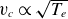 v Subscript c Baseline proportional to StartRoot upper T Subscript e Baseline EndRoot