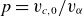 p equals v Subscript c comma 0 Baseline divided by v Subscript alpha
