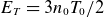 upper E Subscript upper T Baseline equals 3 n 0 upper T 0 divided by 2