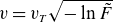 v equals v Subscript upper T Baseline StartRoot minus ln upper F overtilde EndRoot