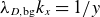 lamda Subscript upper D comma normal b normal g Baseline k Subscript x Baseline equals 1 divided by y
