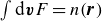 integral normal d bold italic v upper F equals n left parenthesis bold italic r right parenthesis