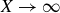 upper X right arrow normal infinity
