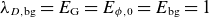 lamda Subscript upper D comma normal b normal g Baseline equals upper E Subscript normal upper G Baseline equals upper E Subscript phi comma 0 Baseline equals upper E Subscript normal b normal g Baseline equals 1