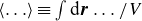 left angle bracket ellipsis right angle bracket identical to integral normal d bold italic r ellipsis slash upper V