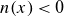 n left parenthesis x right parenthesis less than 0