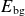upper E Subscript normal b normal g
