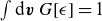 integral normal d bold italic v upper G left bracket epsilon right bracket equals 1