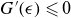 upper G prime left parenthesis epsilon right parenthesis less than or slanted equals 0
