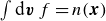 integral normal d bold italic v f equals n left parenthesis bold italic x right parenthesis