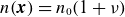 n left parenthesis bold italic x right parenthesis equals n 0 left parenthesis 1 plus nu right parenthesis